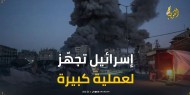 إسرائيل تحضر لعملية كبيرة في قطاع غزة.. هل نحن أمام خطة تطهير عرقي جديدة